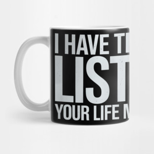 I Have Time To Listen Your Life Matters Mug