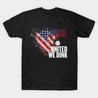 PICKLEBALL t shirt for pickleball player woman man kids American Flag funny quote  "United we dink T-Shirt