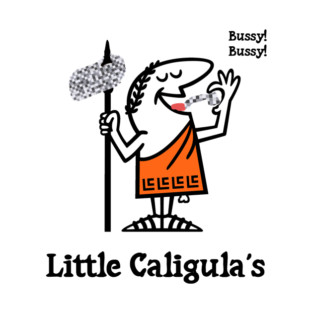 Bussy! Bussy! Little Caligula’s T-Shirt