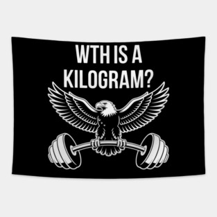 Wth Is A Kilogram Tapestry