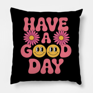 Have A Good Day  - Smile Face Preppy Aesthetic Pillow