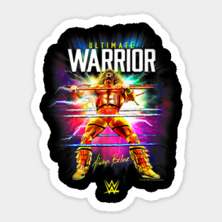 Ultimate Warrior Always Believe R Sticker