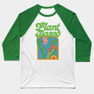 -- Plant Based -- Baseball T-Shirt