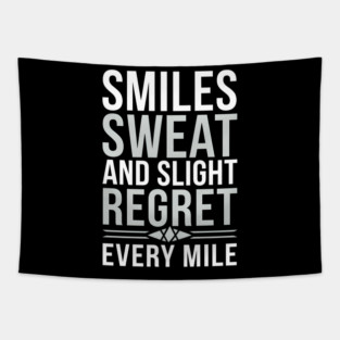 Smiles, Sweat, and Slight Regret Every Mile Tapestry
