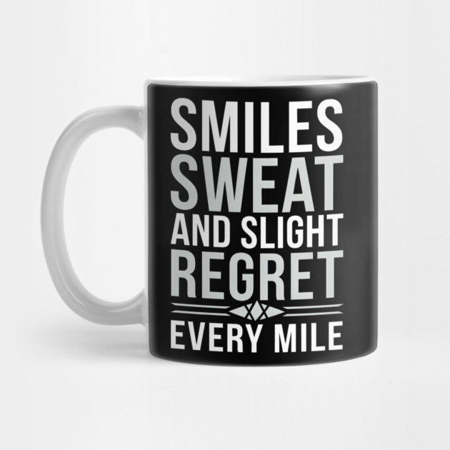 Smiles, Sweat, and Slight Regret Every Mile by MakerMind8.2