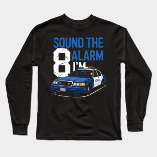 Sound the Alarm I'm 8 Police Birthday Long Sleeve T-Shirt