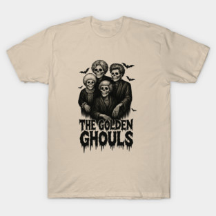 The Golden Ghouls - Funny Halloween Skeleton T-Shirt