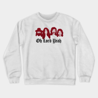 Oh Lord Yeah! Crewneck Sweatshirt