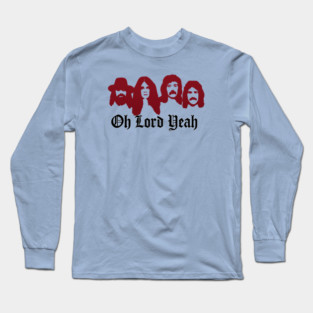 Oh Lord Yeah! Long Sleeve T-Shirt