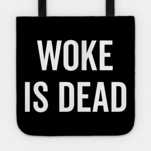 Woke is Dead Tote