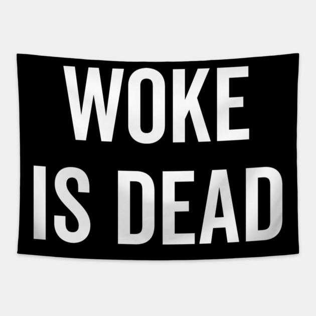 Woke is Dead Tapestry by Frank Ring