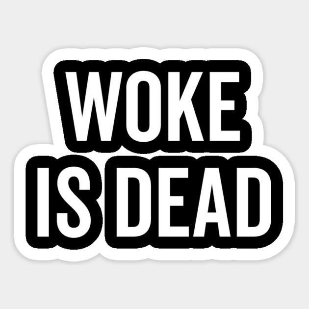 Woke is Dead Sticker by Frank Ring