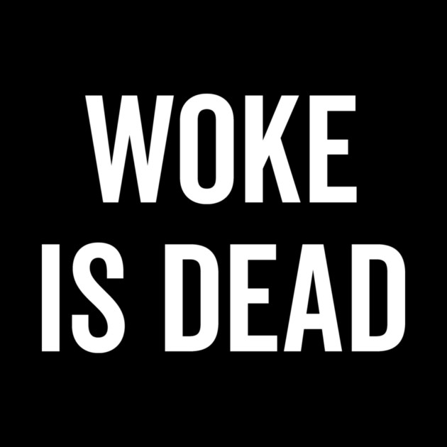 Woke is Dead by Frank Ring