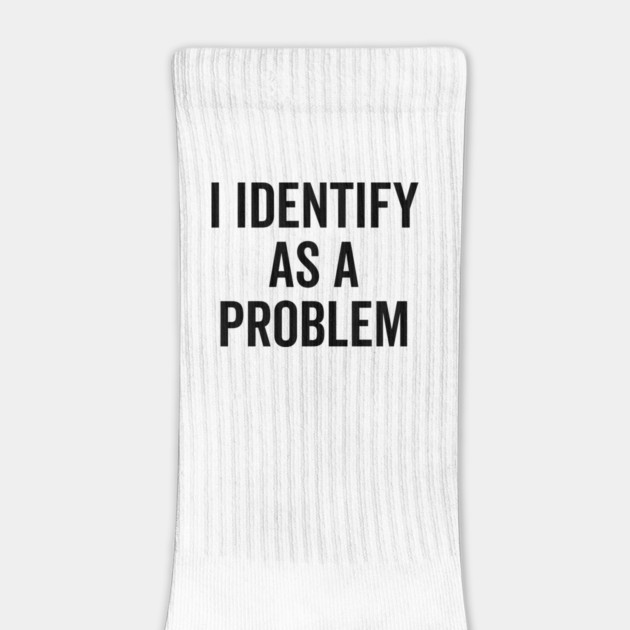 I Identify as a Problem by Frank Ring