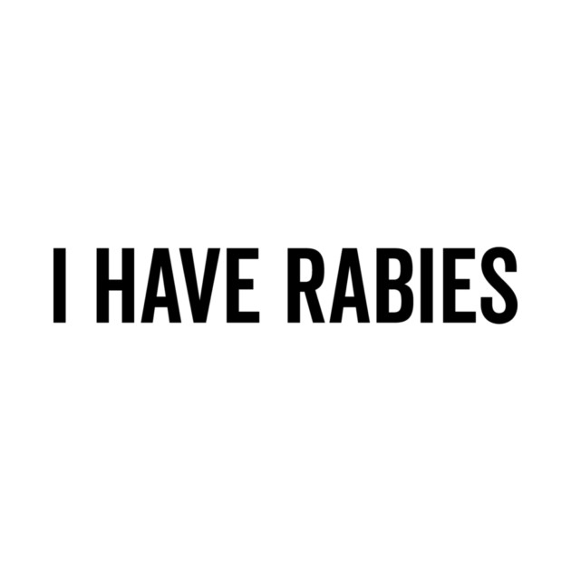 I Have Rabies by Frank Ring