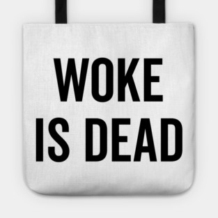 Woke is Dead Tote