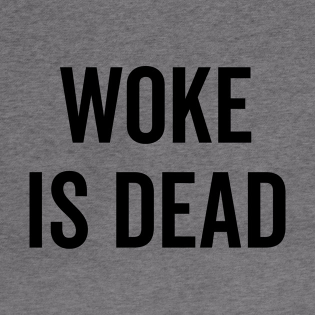 Woke is Dead by Frank Ring
