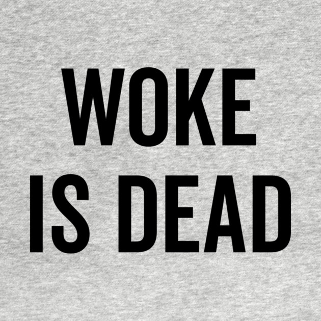 Woke is Dead by Frank Ring