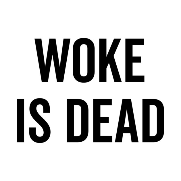 Woke is Dead by Frank Ring