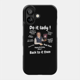 Do It Lady Chit Retro Funny Meme Phone Case