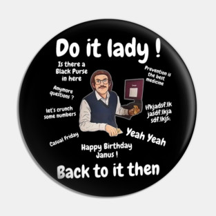 Do It Lady Chit Retro Funny Meme Pin