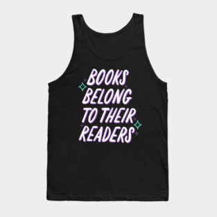 Books Belong to Their Readers - John Green Tank Top