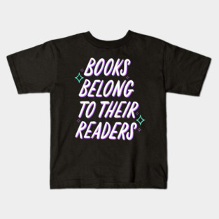 Books Belong to Their Readers - John Green Kids T-Shirt