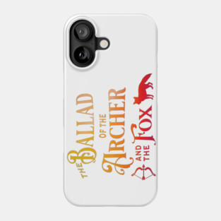 The Ballad of the Archer and the Fox Gradient Typography Phone Case