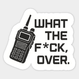 What The F*ck Over WTF Sassy Attitude Profanity Humor Magnet