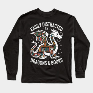 Easily Distracted By Dragons & Books Bookworm Library Long Sleeve T-Shirt