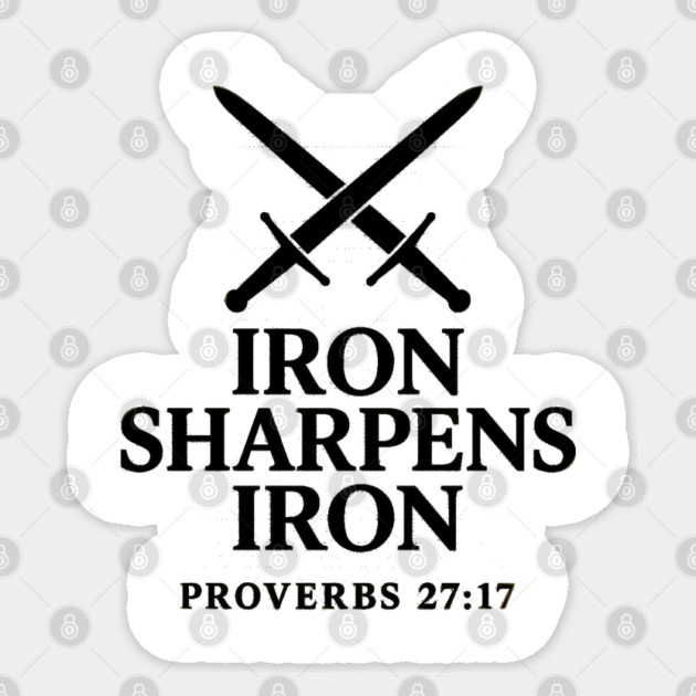 Iron Sharpens Iron – Proverbs 27:17 Sticker by Eric's Store 9