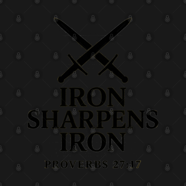 Iron Sharpens Iron – Proverbs 27:17 by Eric's Store 9