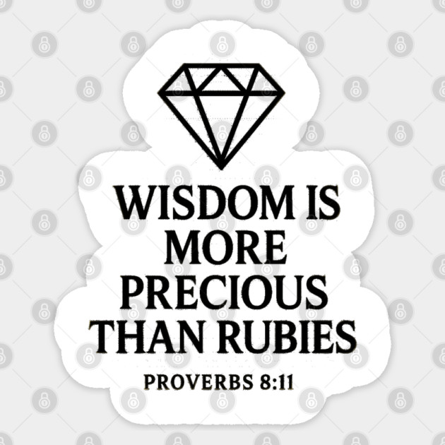 Wisdom is More Precious than Rubies – Proverbs 8:11 Sticker by Eric's Store 9
