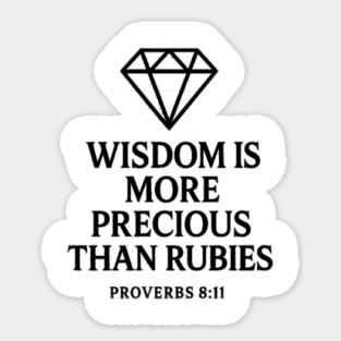 Wisdom is More Precious than Rubies – Proverbs 8:11 Magnet