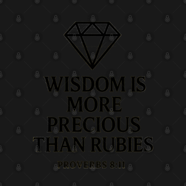 Wisdom is More Precious than Rubies – Proverbs 8:11 by Eric's Store 9