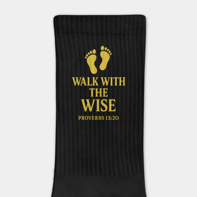 Walk with the Wise – Proverbs 13:20 by Eric's Store 9