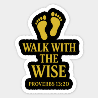 Walk with the Wise – Proverbs 13:20 Magnet