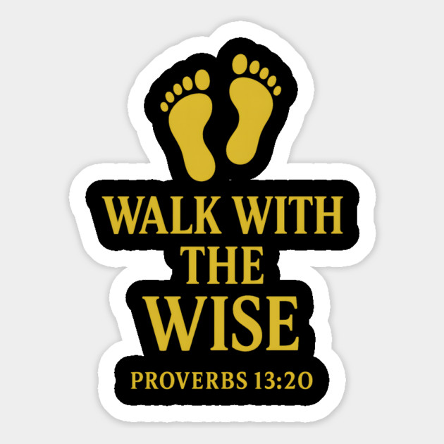Walk with the Wise – Proverbs 13:20 Magnet by Eric's Store 9