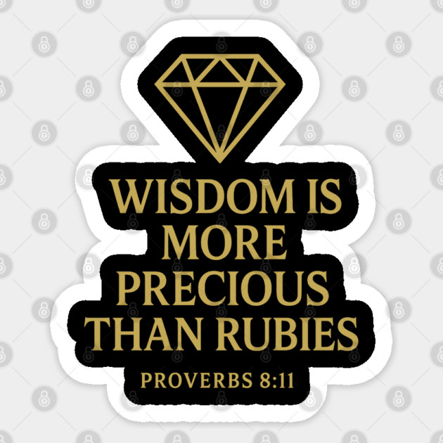 Wisdom is More Precious than Rubies – Proverbs 8:11 Sticker by Eric's Store 9