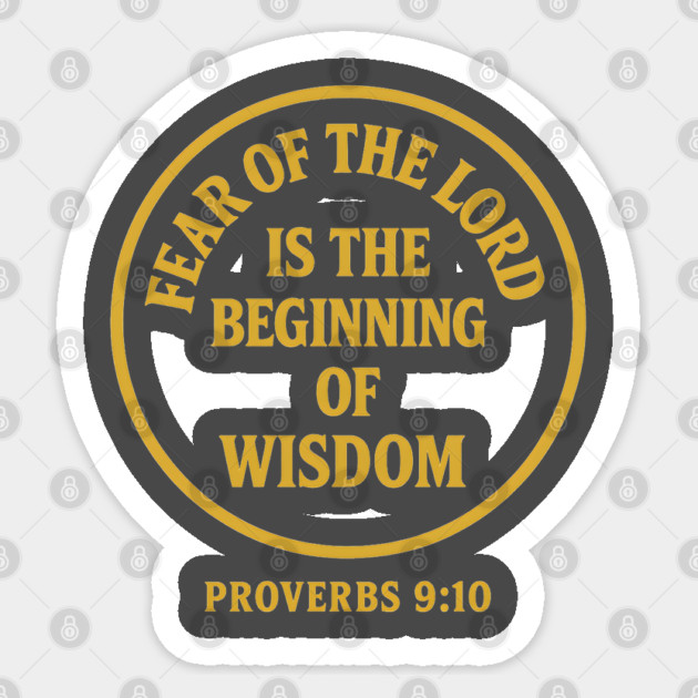 Fear of the Lord is the Beginning of Wisdom – Proverbs 9:10 Sticker by Eric's Store 9
