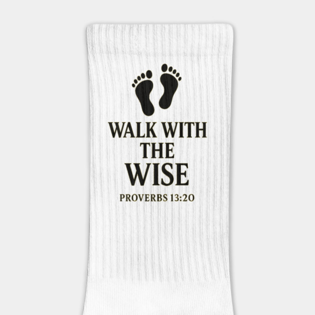 Walk with the Wise – Proverbs 13:20 by Eric's Store 9