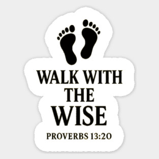 Walk with the Wise – Proverbs 13:20 Magnet