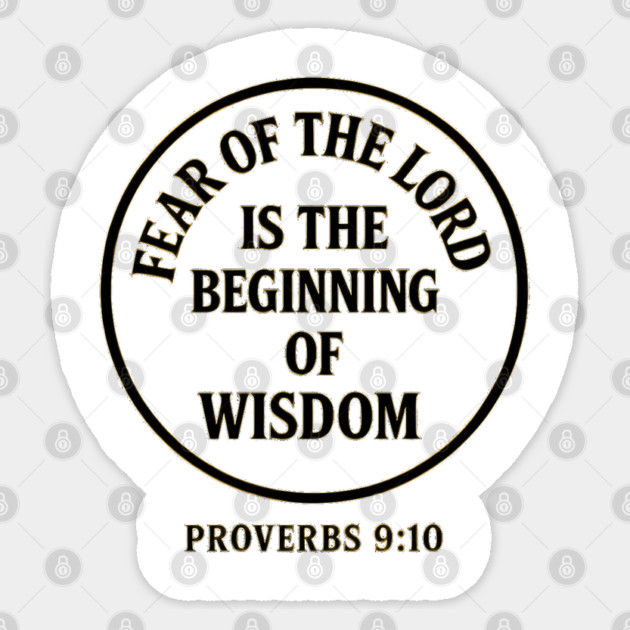 Fear of the Lord is the Beginning of Wisdom – Proverbs 9:10 Sticker by Eric's Store 9