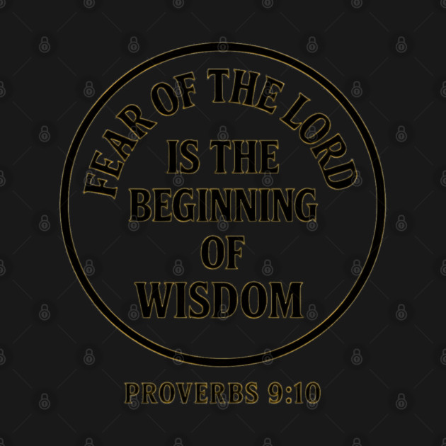 Fear of the Lord is the Beginning of Wisdom – Proverbs 9:10 by Eric's Store 9