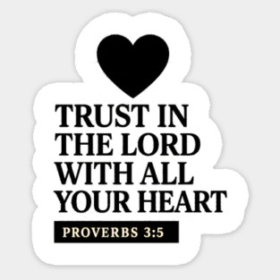 Trust in the Lord with All Your Heart – Proverbs 3:5 Sticker