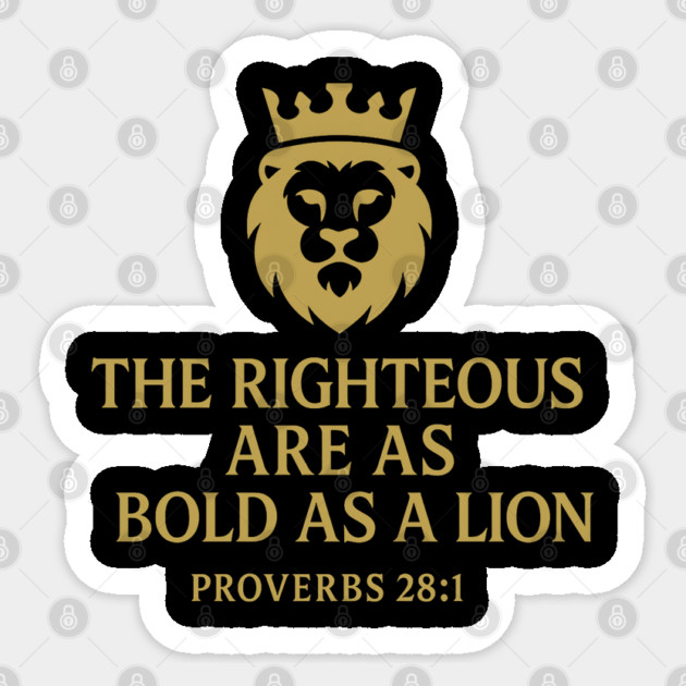The Righteous Are as Bold as a Lion – Proverbs 28:1 Sticker by Eric's Store 9