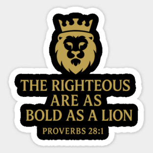 The Righteous Are as Bold as a Lion – Proverbs 28:1 Magnet