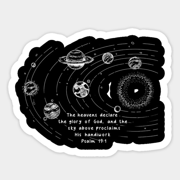 The Heavens Declare The Glory of God And The Sky Above Proclaims His Handiwork, Faith, Christian, Jesus, Pray, Bible Sticker by Flame Of Freedom