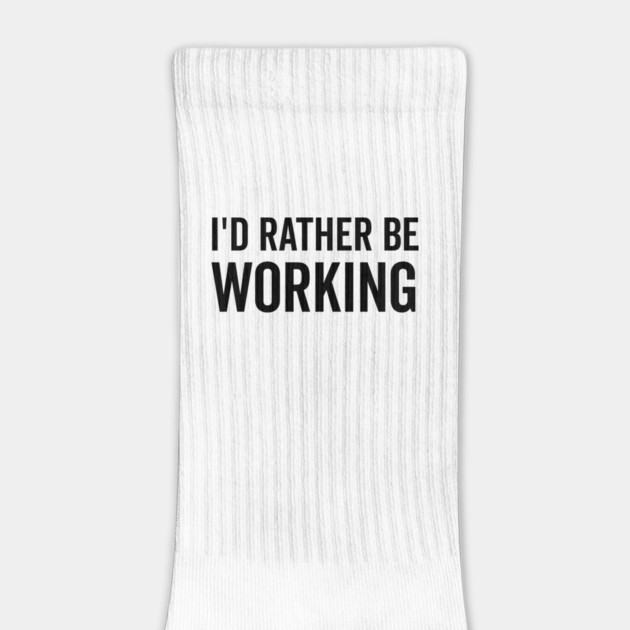 I’d Rather Be Working by Frank Ring