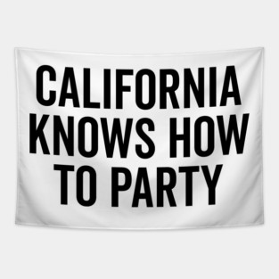 California Knows How to Party Tapestry